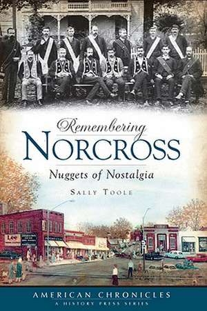 Remembering Norcross: Nuggets of Nostalgia de Sally Toole