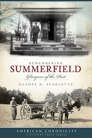 Remembering Summerfield: Glimpses of the Past de Gladys H. Scarlette