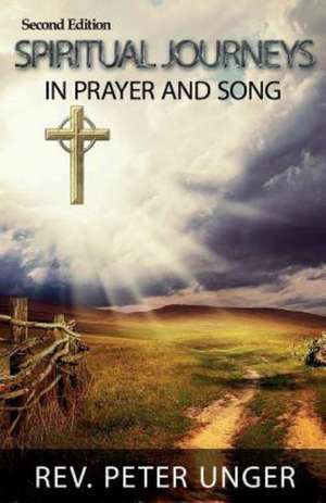 Spiritual Journeys in Prayer and Song: A New Ukrainian Spy Thriller de Rev Peter Unger