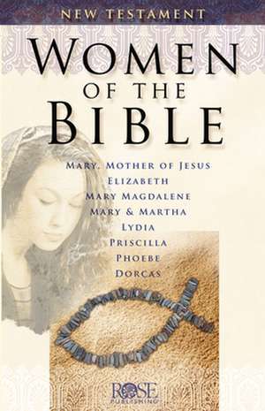 Women of the Bible de Rose Publishing