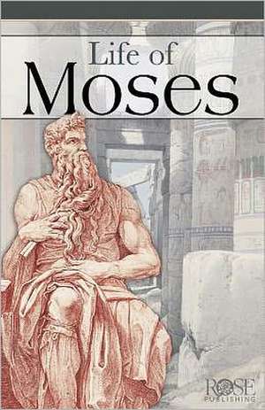 Life of Moses de Rose Publishing