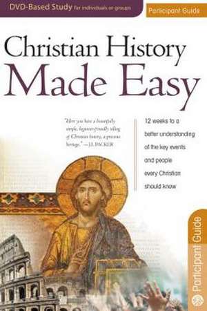 Christian History Made Easy Participant Guide de Timothy Paul Jones