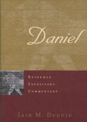 Daniel: Apologetics in an Uncertain World de Iain MPh.D. Duguid