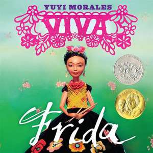 Viva Frida de Yuyi Morales