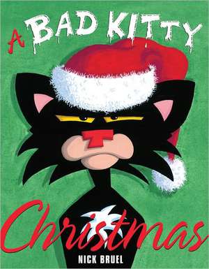 A Bad Kitty Christmas de Nick Bruel