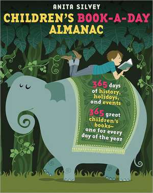 Children's Book-A-Day Almanac de Anita Silvey