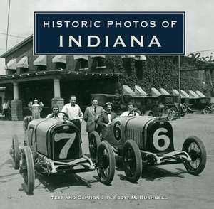 Historic Photos of Indiana de Scott M. Bushnell