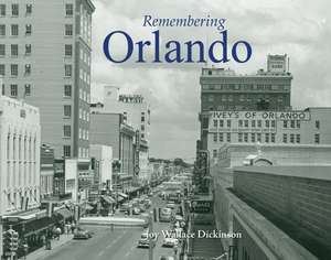 Remembering Orlando de Joy Wallace Dickinson