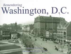 Remembering Washington, D.C. de Matthew Gilmore