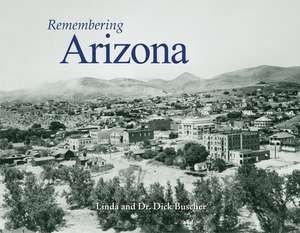 Remembering Arizona de Linda Buscher