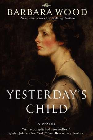 Yesterday's Child de Barbara Wood