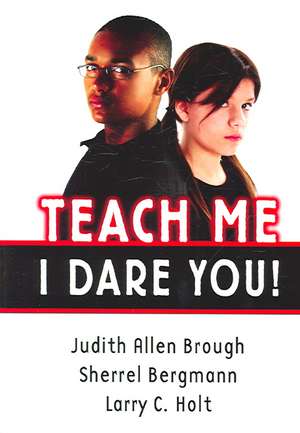 Teach Me, I Dare You! de Judith Brough