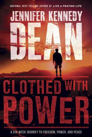 Clothed with Power de Jennifer Kennedy Dean