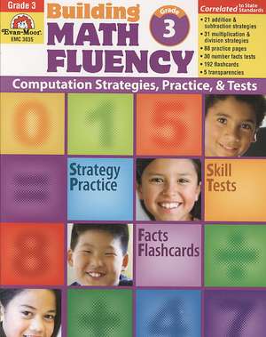 Building Math Fluency, Grade 3: Computations Strategies, Practice, & Tests [With Transparency(s)] de Evan-Moor Educational Publishers