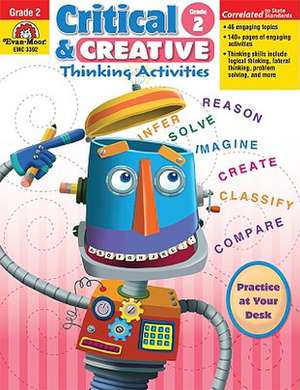 Critical and Creative Thinking Activities, Grade 2 de Evan-Moor Educational Publishers