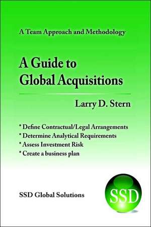 A Guide to Global Acquisitions de Larry D. Stern