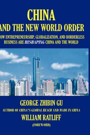 China and the New World Order de George Zhibin Gu