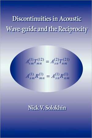 Discontinuities in Acoustic Wave-Guide and the Reciprocity de Nick V. Solokhin