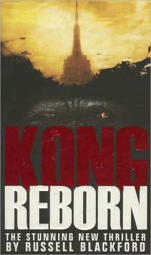 Kong Reborn de Russell Blackford