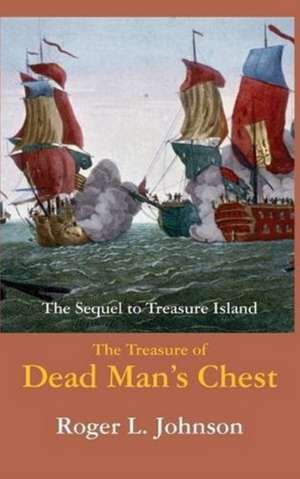 The Treasure of Dead Man's Chest de Roger L. Johnson