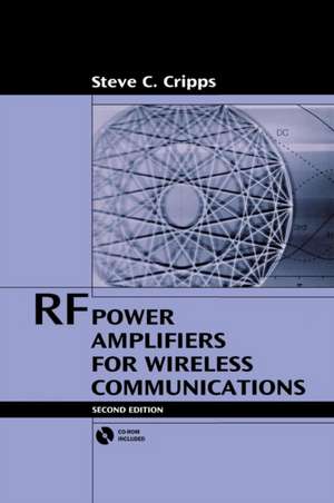 RF Power Amplifiers Wireless Comms 2e de Steve C Cripps