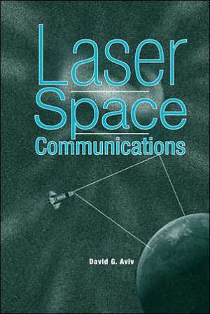 Laser Space Communications de David G. Aviv