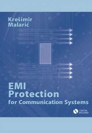 EMI Protection for Communication Systems de Kresimir Malaric