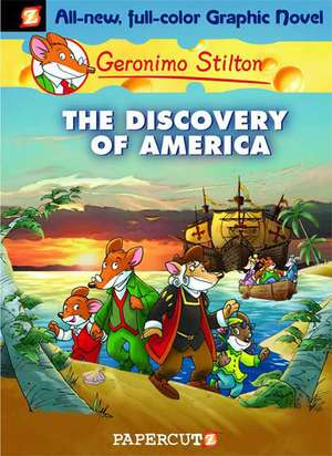 Geronimo Stilton Graphic Novels Vol. 1: The Discovery of America de Geronimo Stilton