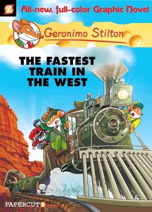 Geronimo Stilton Graphic Novels Vol. 13: The Fastest Train In the West de Geronimo Stilton