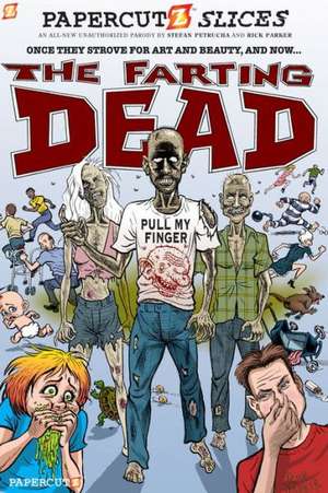 Papercutz Slices #5: The Farting Dead de Stefan Petrucha