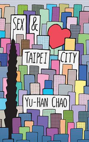 Sex and Taipei City de Yu-Han Chao