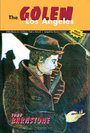 The Golem of Los Angeles de TONY BARNSTONE