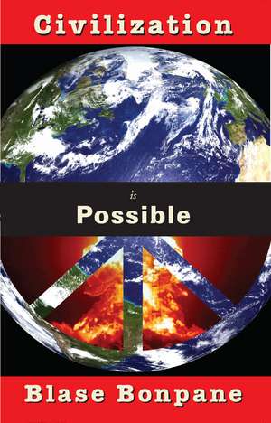 Civilization is Possible de Blase Bonpane