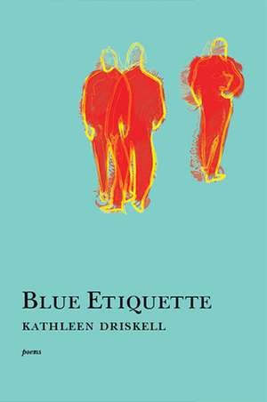 Blue Etiquette de Kathleen Driskell