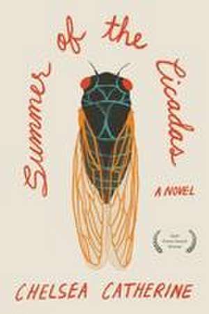 Summer of the Cicadas de Chelsea Catherine