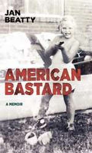 American Bastard de Jan Beatty