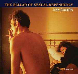 Nan Goldin: The Ballad of Sexual Dependency de Mark Holborn