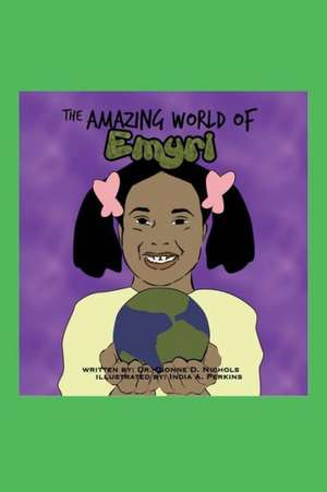 The Amazing World of Emryi de Dr Dionne D. Nichols