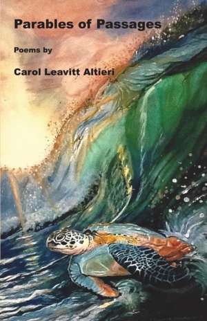 Parables of Passages de Carol Leavitt Altieri