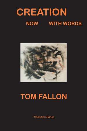 CREATION NOW WITH WORDS de Tom Fallon