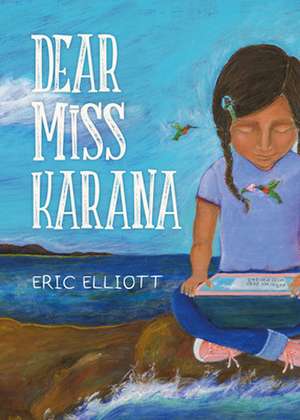 Dear Miss Karana de Eric Elliott