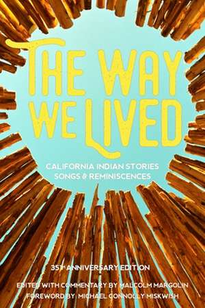 The Way We Lived de Malcolm Margolin