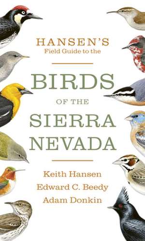 Hansen's Field Guide to the Birds of the Sierra Nevada de Adam Donkin