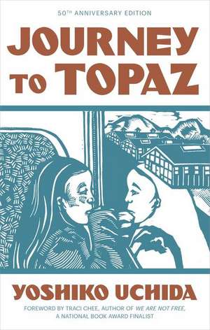 Journey to Topaz (50th Anniversary Edition) de Yoshiko Uchida