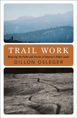 Trail Work de Dillon Osleger