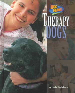 Therapy Dogs de Linda Tagliaferro