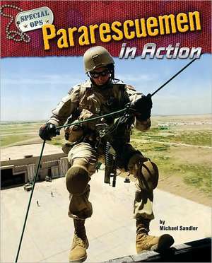 Pararescuemen in Action de Michael Sandler