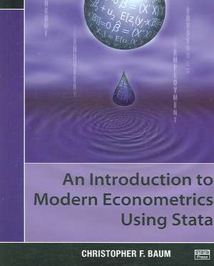 An Introduction to Modern Econometrics Using Stata de Christopher F. Baum