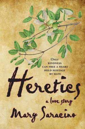 Heretics de Mary Saracino