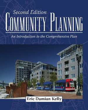 Community Planning: An Introduction to the Comprehensive Plan, Second Edition de Eric Damian Kelly